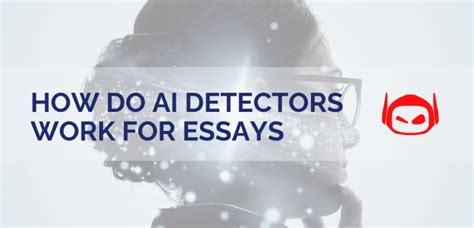 how do ai detectors work for essays